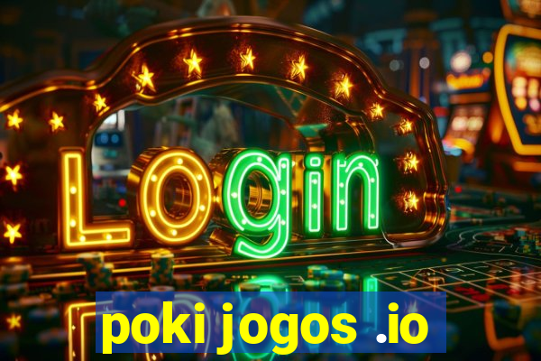 poki jogos .io